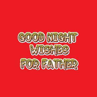 Good Night Wishes For Father